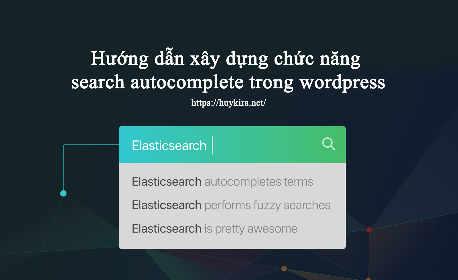 Hướng dẫn xây dựng chức năng search autocomplete trong wordpress