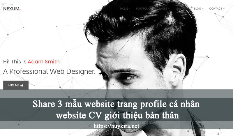 Share 3 mẫu website trang profile cá nhân website CV giới thiệu bản thân